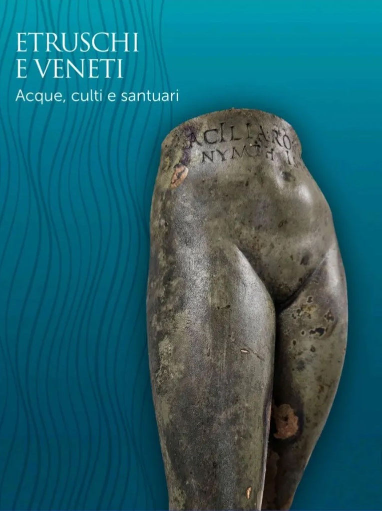 Etruschi e Veneti. Acque, Culti e Santuari